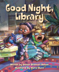 Title: Good Night, Library, Author: Denise Brennan-Nelson