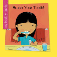 Title: Brush Your Teeth!, Author: Katie Marsico