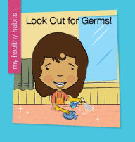 Title: Look Out for Germs!, Author: Katie Marsico