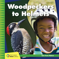 Title: Woodpeckers to Helmets, Author: Jennifer Colby