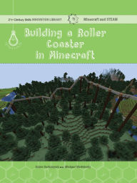 Title: Building a Roller Coaster in Minecraft: Science, Author: Adam Hellebuyck