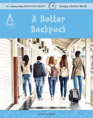 Title: A Better Backpack, Author: Kristin Fontichiaro