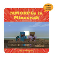 Title: MMORPGs in Minecraft, Author: Josh Gregory