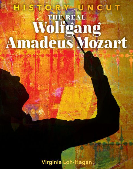 The Real Wolfgang Amadeus Mozart