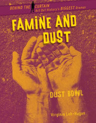 Title: Famine and Dust: Dust Bowl, Author: Virginia Loh-Hagan