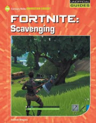 Title: Fortnite: Scavenging, Author: Josh Gregory