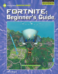 Title: Fortnite: Beginner's Guide, Author: Josh Gregory