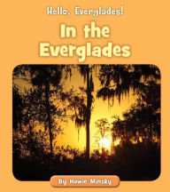 Title: In the Everglades, Author: Howie Minsky