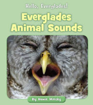 Title: Everglades Animal Sounds, Author: Howie Minsky