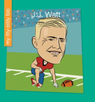 Title: J.J. Watt, Author: Katlin Sarantou