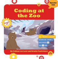 Title: Coding at the Zoo, Author: Kristin Fontichiaro