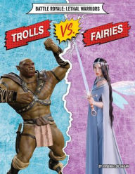 Title: Trolls vs. Fairies, Author: Virginia Loh-Hagan
