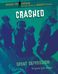 Title: Crashed: Great Depression, Author: Virginia Loh-Hagan
