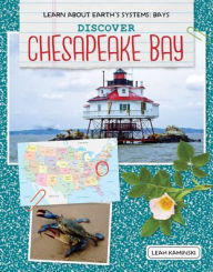 Title: Discover Chesapeake Bay, Author: Leah Kaminski