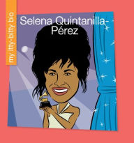 Title: Selena Quintanilla-Pï¿½rez, Author: Katlin Sarantou