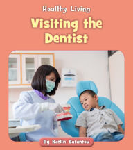 Title: Visiting the Dentist, Author: Katlin Sarantou