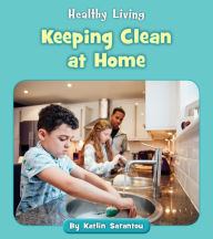 Title: Keeping Clean at Home, Author: Katlin Sarantou