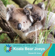 Title: Koala Bear Joeys, Author: Susan H. Gray