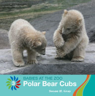 Title: Polar Bear Cubs, Author: Susan H. Gray