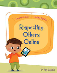 Title: Respecting Others Online, Author: Ann Truesdell