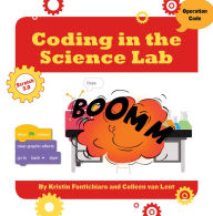 Title: Coding in the Science Lab, Author: Kristin Fontichiaro