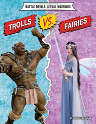 Title: Trolls vs. Fairies, Author: Virginia Loh-Hagan