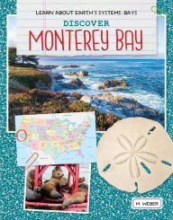 Title: Discover Monterey Bay, Author: M. Weber