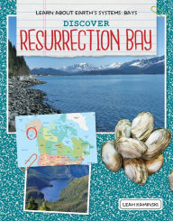 Title: Discover Resurrection Bay, Author: Leah Kaminski