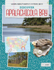 Title: Discover Apalachicola Bay, Author: M. Weber