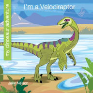 Title: I'm a Velociraptor, Author: Jake Nelson