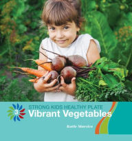 Title: Vibrant Vegetables, Author: Katie Marsico