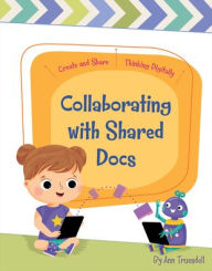 Title: Collaborating with Shared Docs, Author: Ann Truesdell
