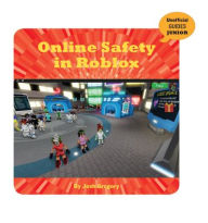 Title: Online Safety in Roblox, Author: Josh Gregory