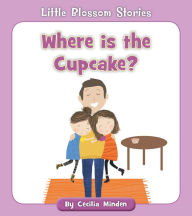 Title: Where is the Cupcake?, Author: Cecilia Minden