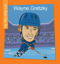 Title: Wayne Gretzky, Author: Meeg Pincus
