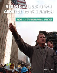 Title: George W. Bush's 9/11 Address to the Nation, Author: Tamra Orr