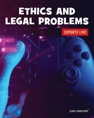 Title: Ethics and Legal Problems, Author: Josh Gregory