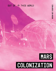 Title: Mars Colonization, Author: Virginia Loh-Hagan