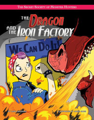 Title: The Dragon and the Iron Factory, Author: Leah Kaminski