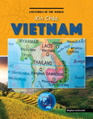 Title: Xin Chào, Vietnam, Author: Meghan Gottschall