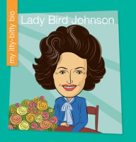 Title: Lady Bird Johnson, Author: Meeg Pincus