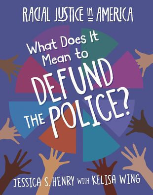 What Does It Mean to Defund the Police?