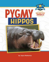 Title: Pygmy Hippos, Author: Joyce Markovics