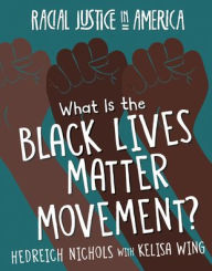 Title: What Is the Black Lives Matter Movement?, Author: Hedreich Nichols