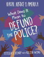 What Does It Mean to Defund the Police?
