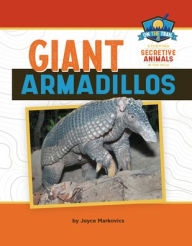 Title: Giant Armadillos, Author: Joyce Markovics