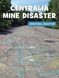 Title: Centralia Mine Disaster, Author: Julie Knutson