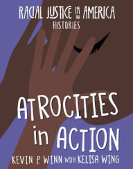 Title: Atrocities in Action, Author: Kevin P Winn