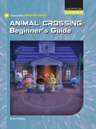 Title: Animal Crossing: Beginner's Guide, Author: Josh Gregory