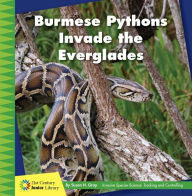 Title: Burmese Pythons Invade the Everglades, Author: Susan H. Gray
